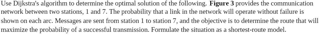 Use Dijkstra's algorithm to determine the
