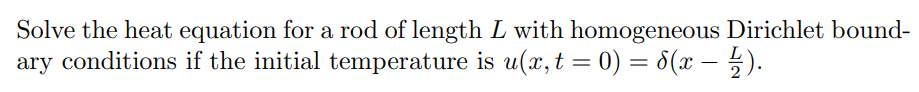 Solve the heat equation for a rod of length L