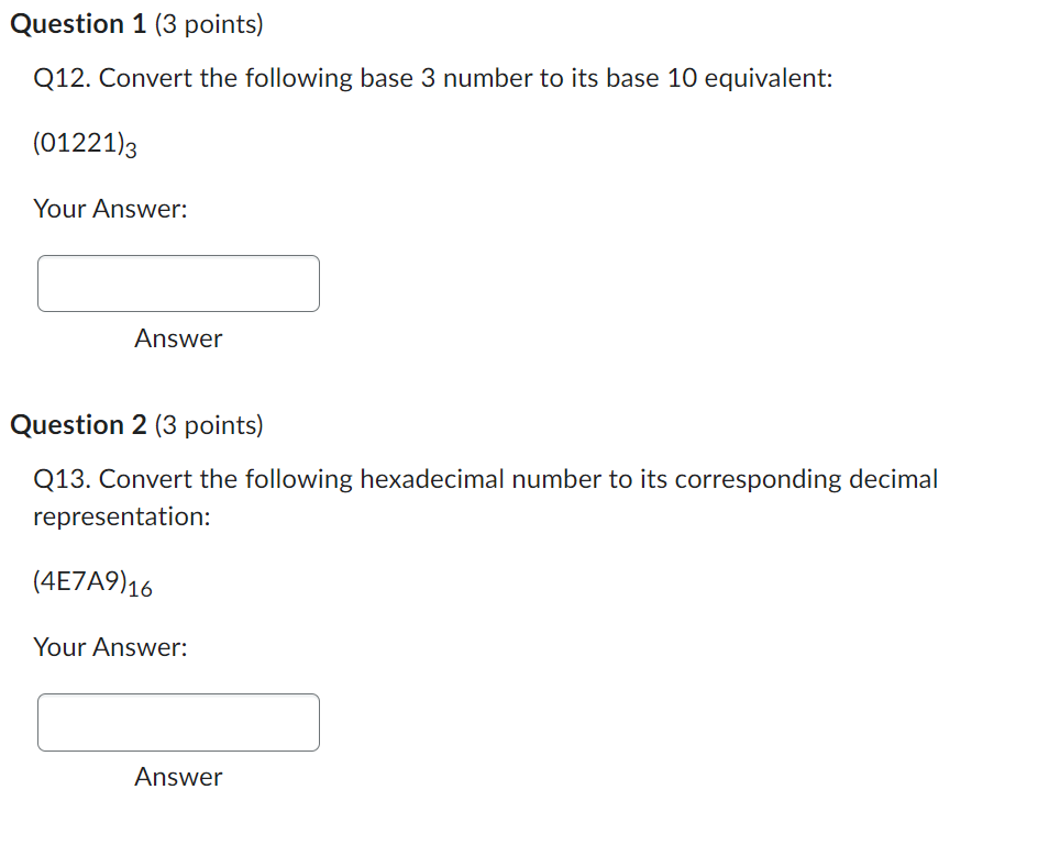 Question 1 (3 points) Q12. Convert the following