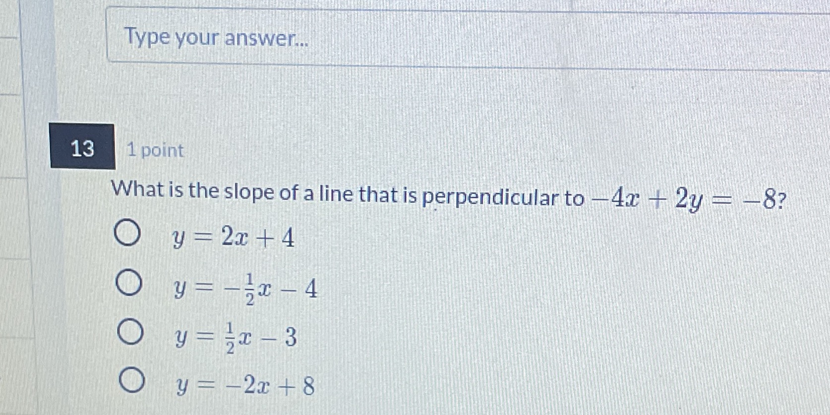 please help i'm confused Type your answer... 13 1