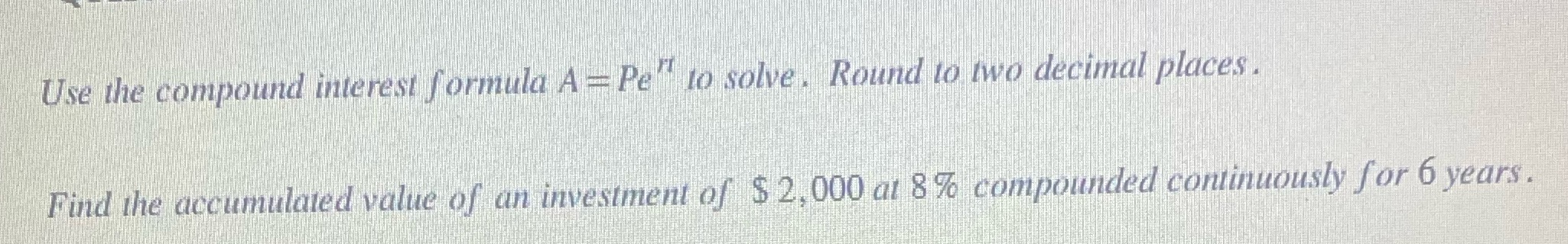 Solve this Use the compound interest formula A -
