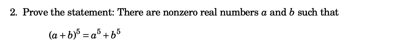 2. Prove the statement: There are nonzero real