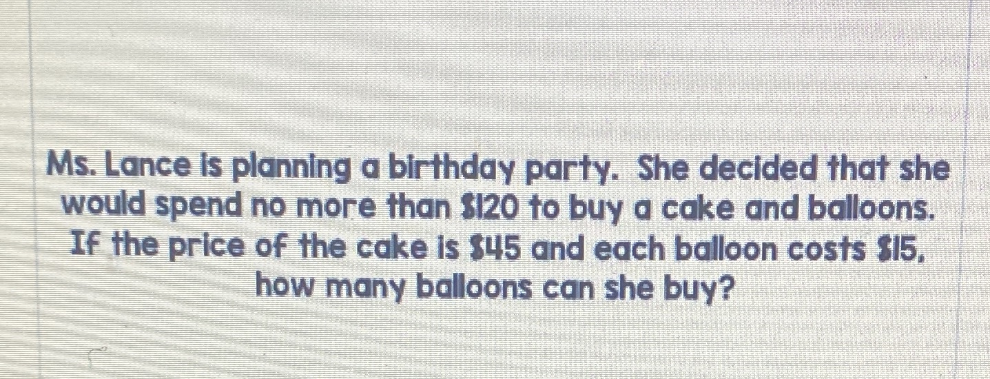Ms. Lance is planning a birthday party. She