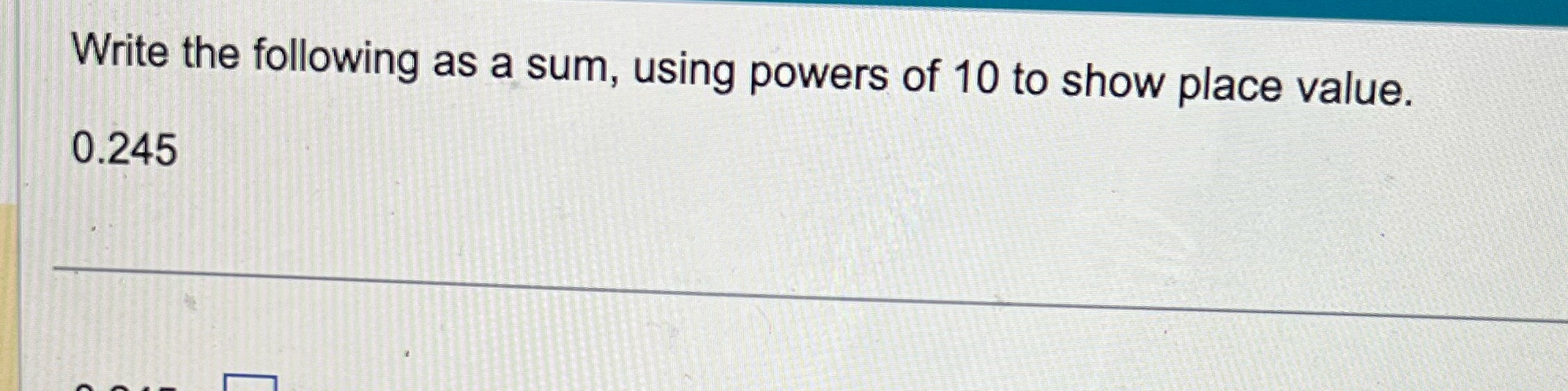 #1 Write me following as a sum, using powers of