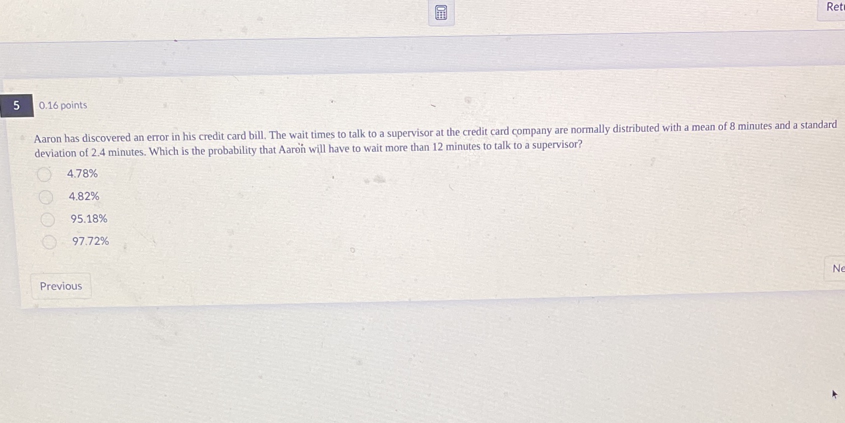 Ret 5 0.16 points Aaron has discovered an error