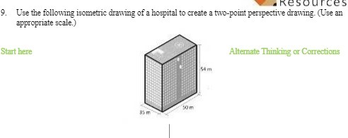 Resources 9. Use the following isometric drawing