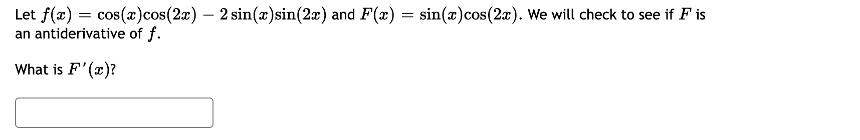 Let f(2:) = cos(:c)cos(2m) 2sin(m)sin(2m) and