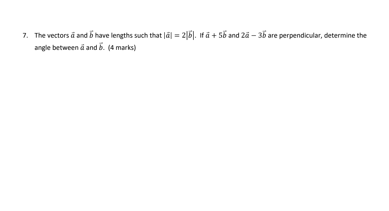 7. The vectors a and b have lengths such that lal
