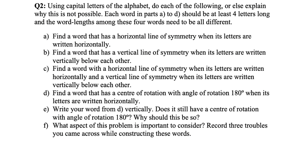 Q2: Using capital letters of the alphabet, do