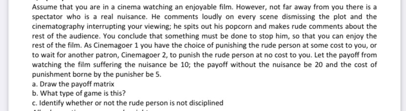 Assume that you are in a cinema watching an