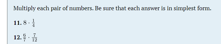Multiply each pair of numbers. Be sure that each