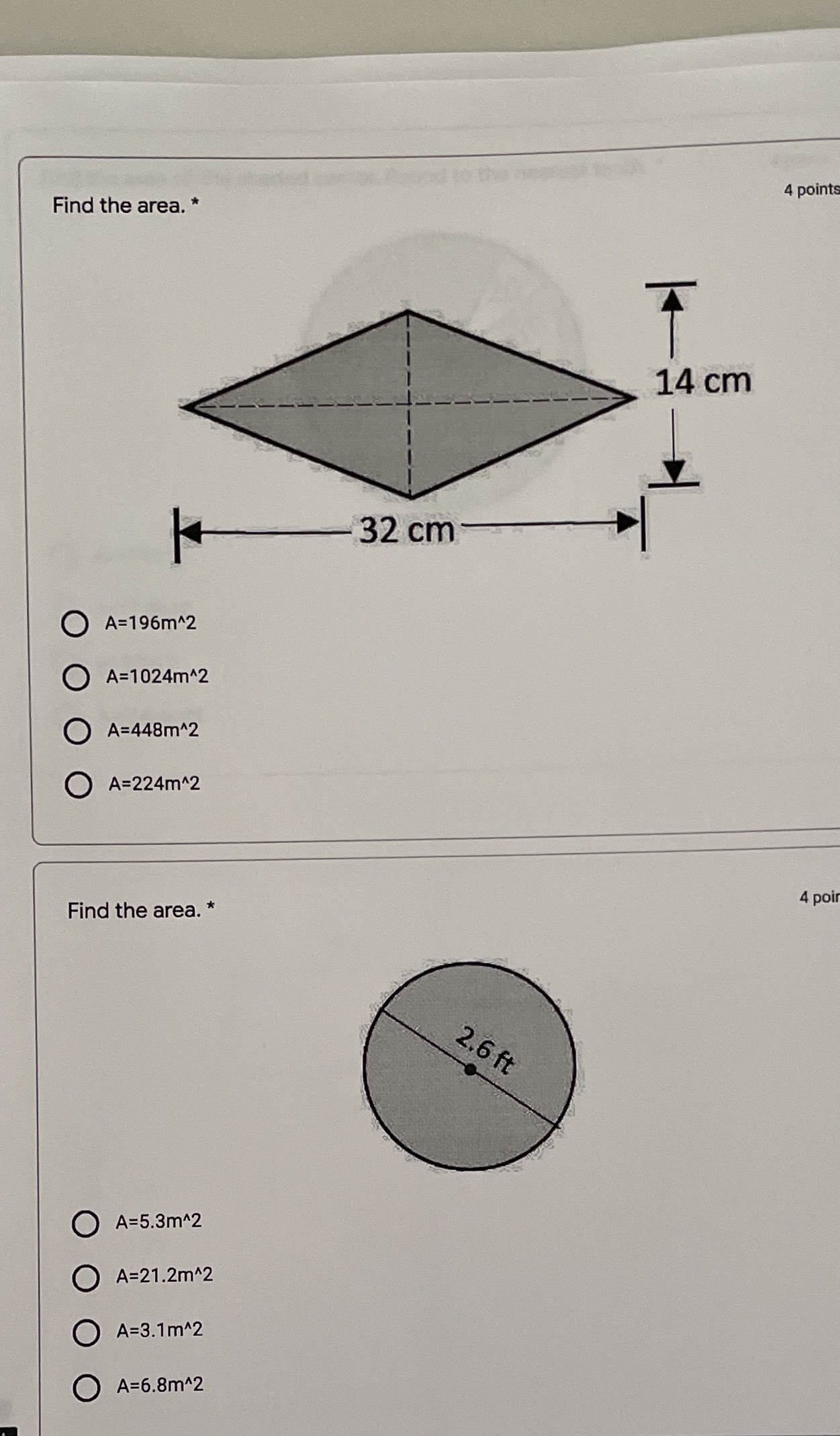 Find the area. * 4 points 14 cm 32 cm A=196m^2