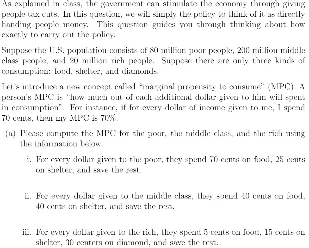 As explained in class, the government can
