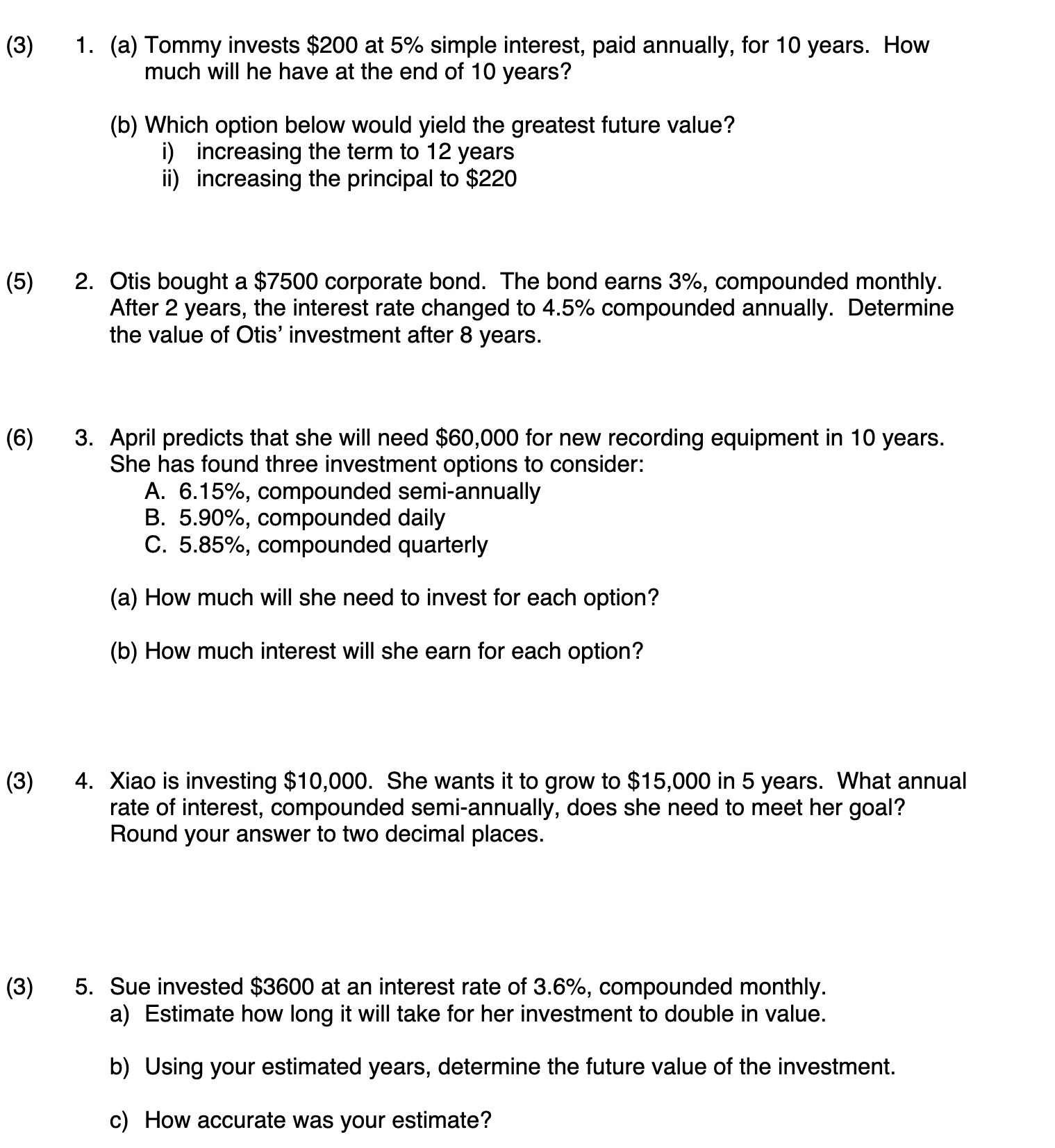 (3) (5) (6) (3) (3) . (a) Tommy invests $200 at