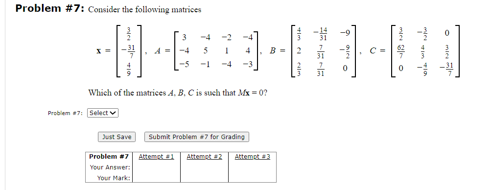 Problem # 7: Consider the following matrices 1 i