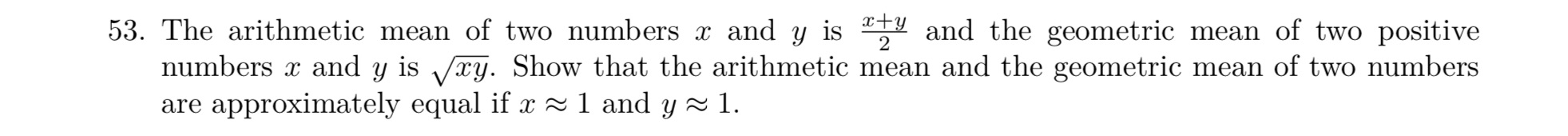 53. The arithmetic mean of two numbers as and y