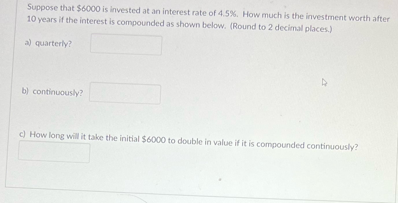 Suppose that $6000 is invested at an interest