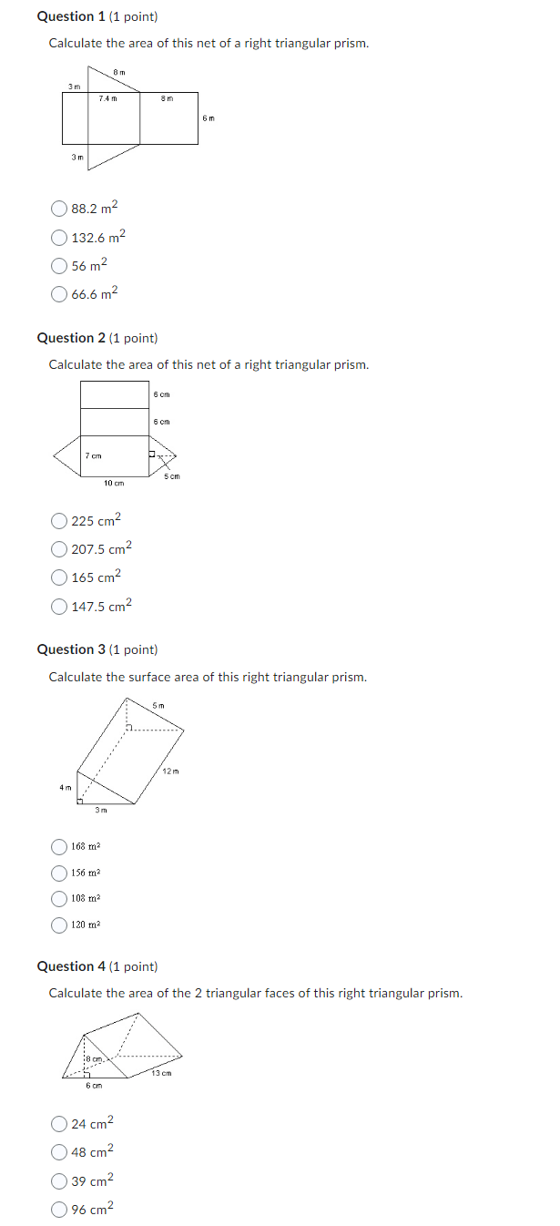 Question 1 {1 point} Calculate the area of this