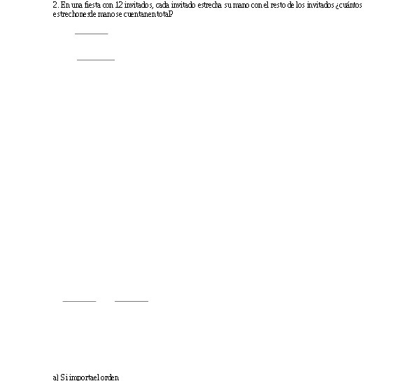 2. En una fiesta con 12 invitados, cada invitado