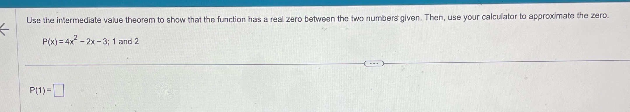 Help please Use the intermediate value theorem to