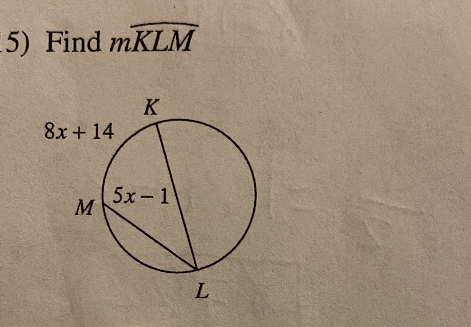 Find the measure of the arc or angle indicated 5)