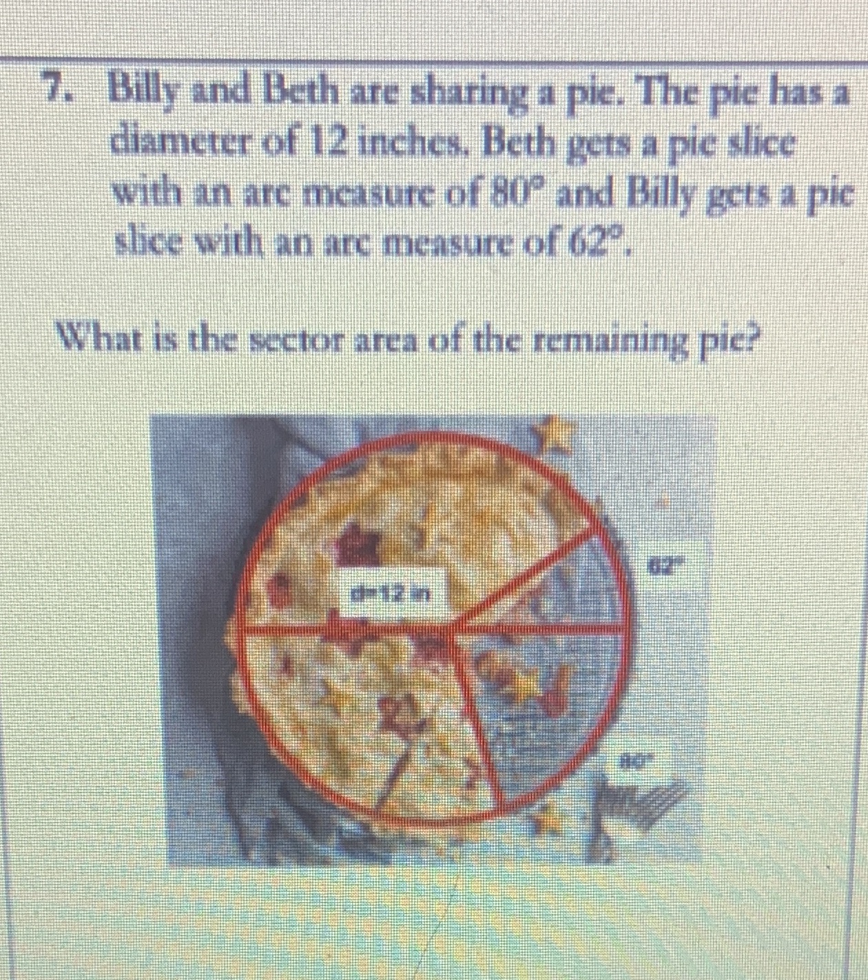 7. Billy and Beth are sharing a pie. The pic has