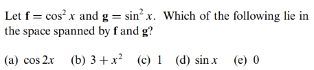 Let f = cos' x and g = sin x. Which of the