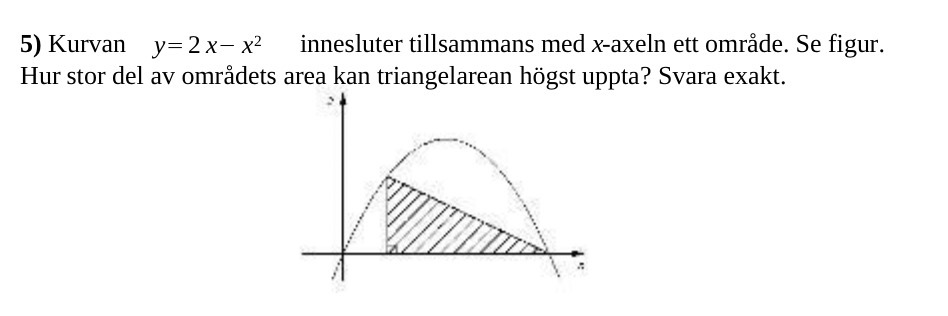 5) Kurvan y=2x- x2 innesluter tillsammans med