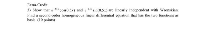 Extra-Credit 3) Show that e cos(0.5x) and e