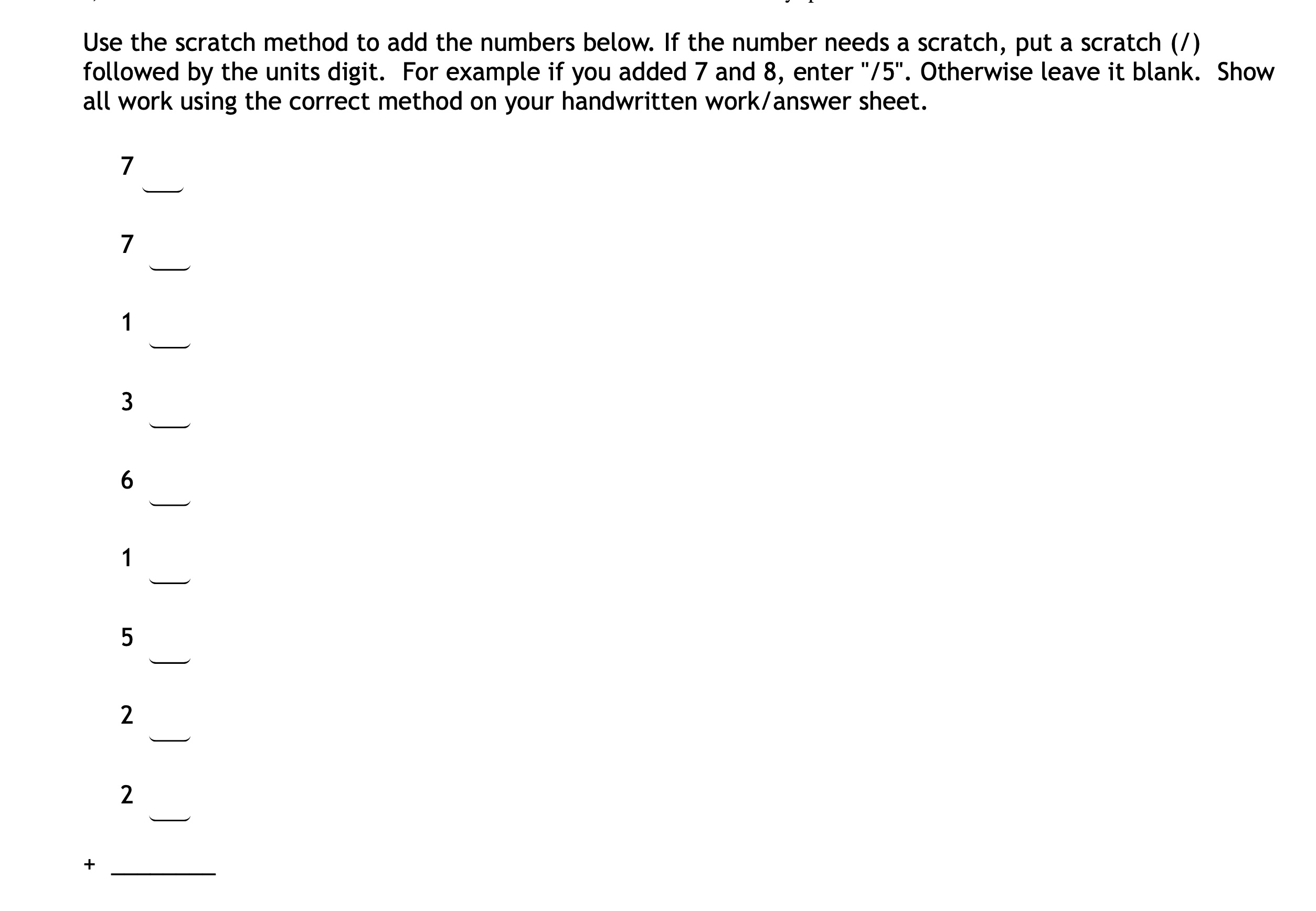 Use the scratch method to add the numbers below.
