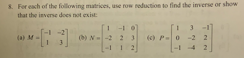 8. For each of the following matrices, use row