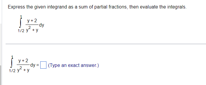 Express the given integrand as a sum of partial