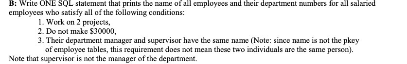 B: Write ONE SQL statement that prints the name