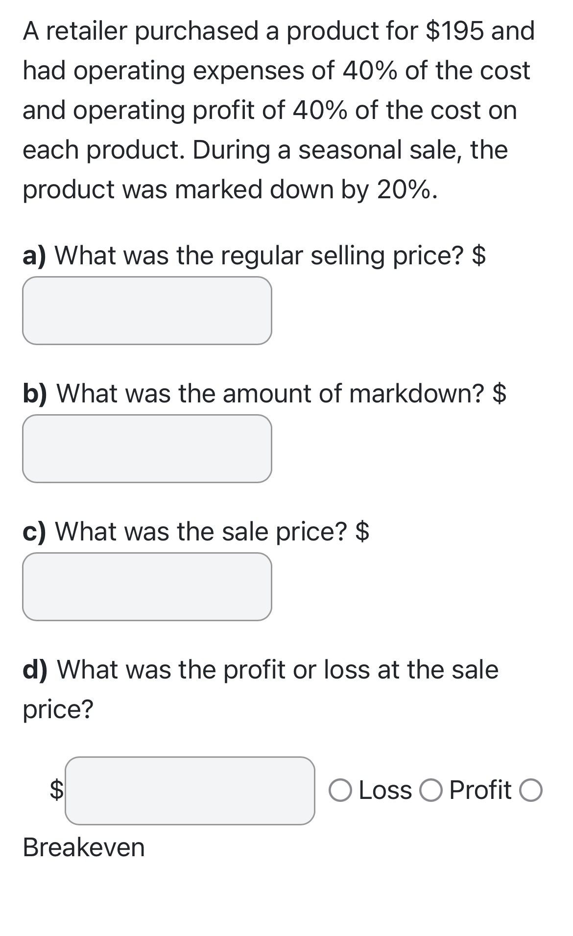 A retailer purchased a product for $195 and had