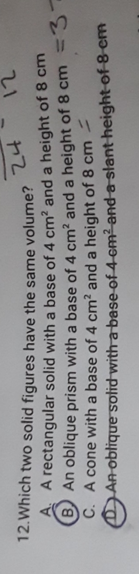 Which two solid figures have the same volume? 12.