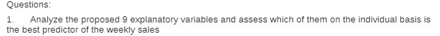 Questions: 1. Analyze the proposed 9 explanatory