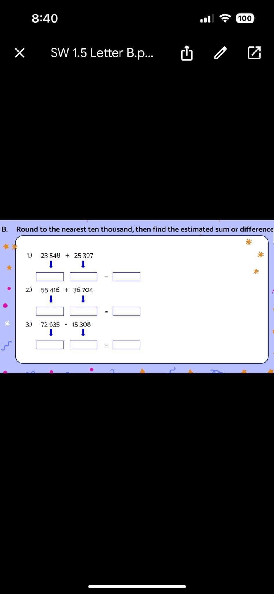 X B. Round to the nearest ten thousand, then find