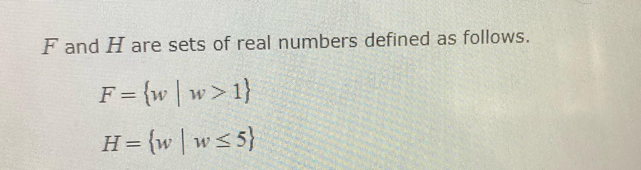 Write using interval notation F and H are sets of