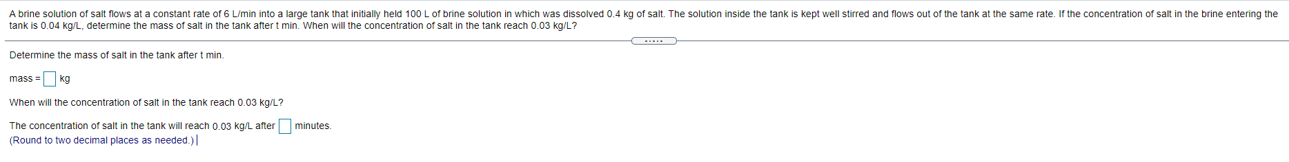 A brine solution of salt flows at a constant rate