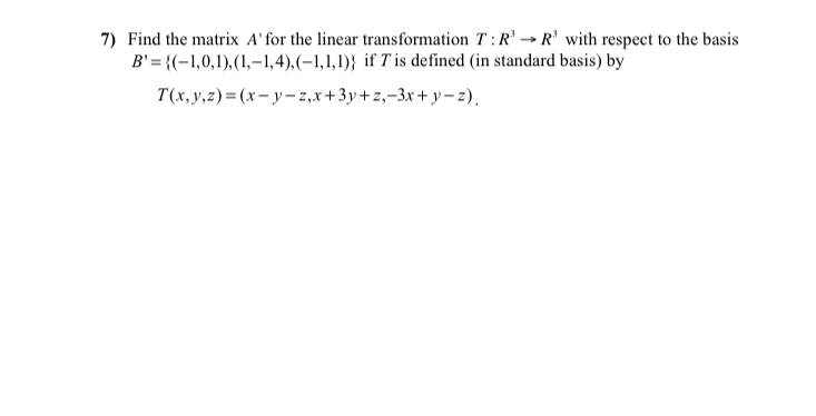 7) Find the matrix A' for the linear