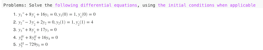 Solve the following differential equations, using
