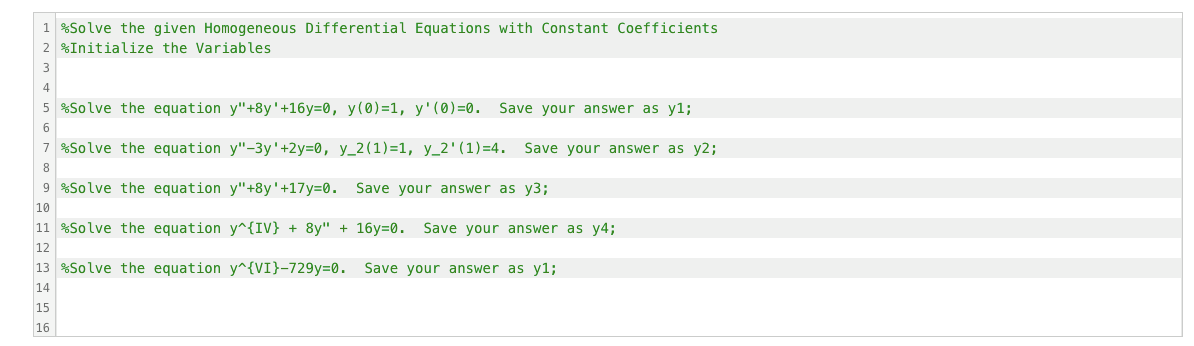 Solve the following differential equations, using