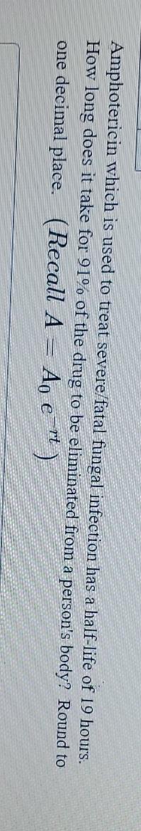 Please show calculations Amphotericin which is