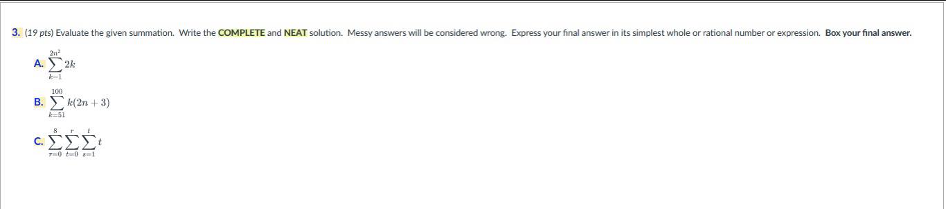 3. (19 pts) Evaluate the given summation. Write