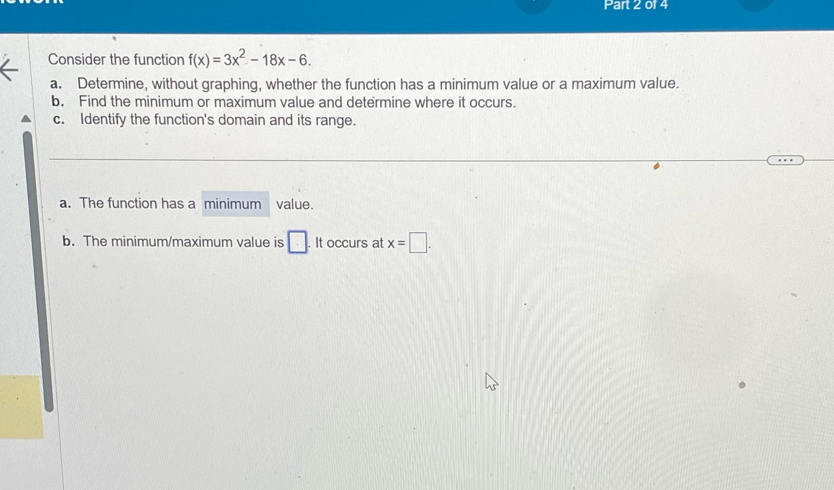 Part 2 of 4 Consider the function f(x) = 3x2- 18x