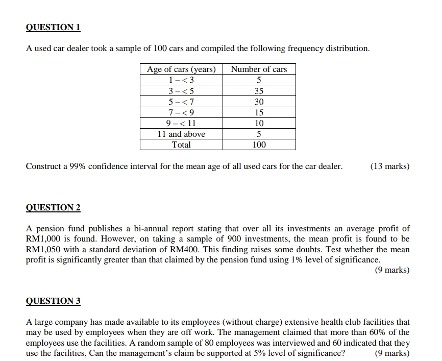 QUESTION 1 A used car dealer took a sample of 100
