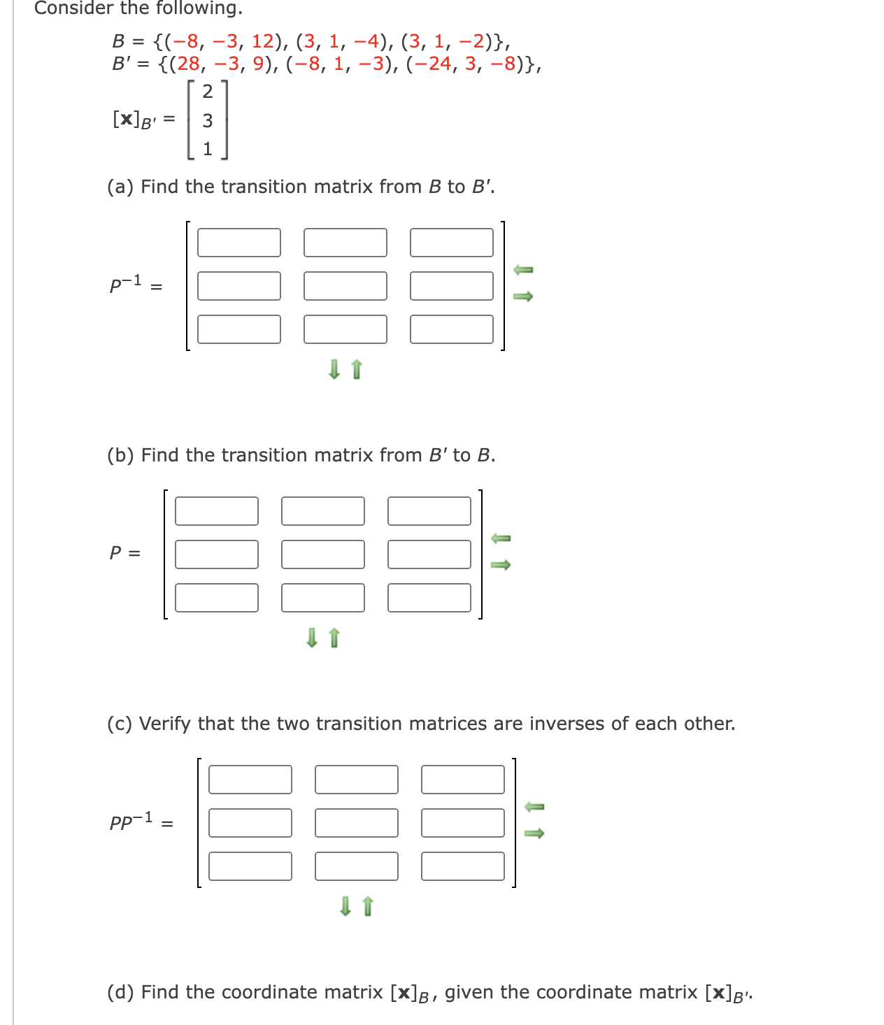 Needing help Consider the following. B = {(-81