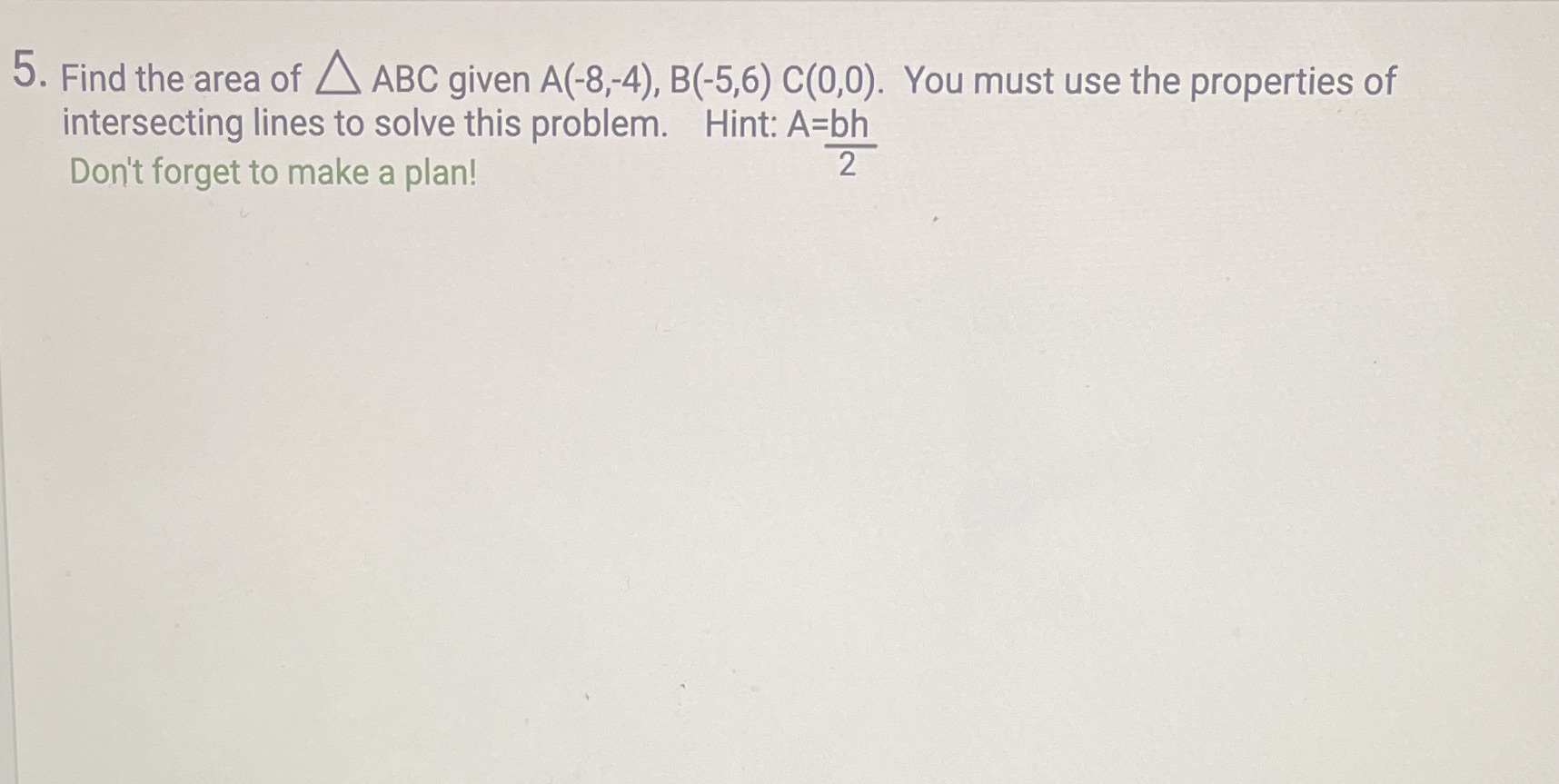 Read attachment below and answer 5. Find the area