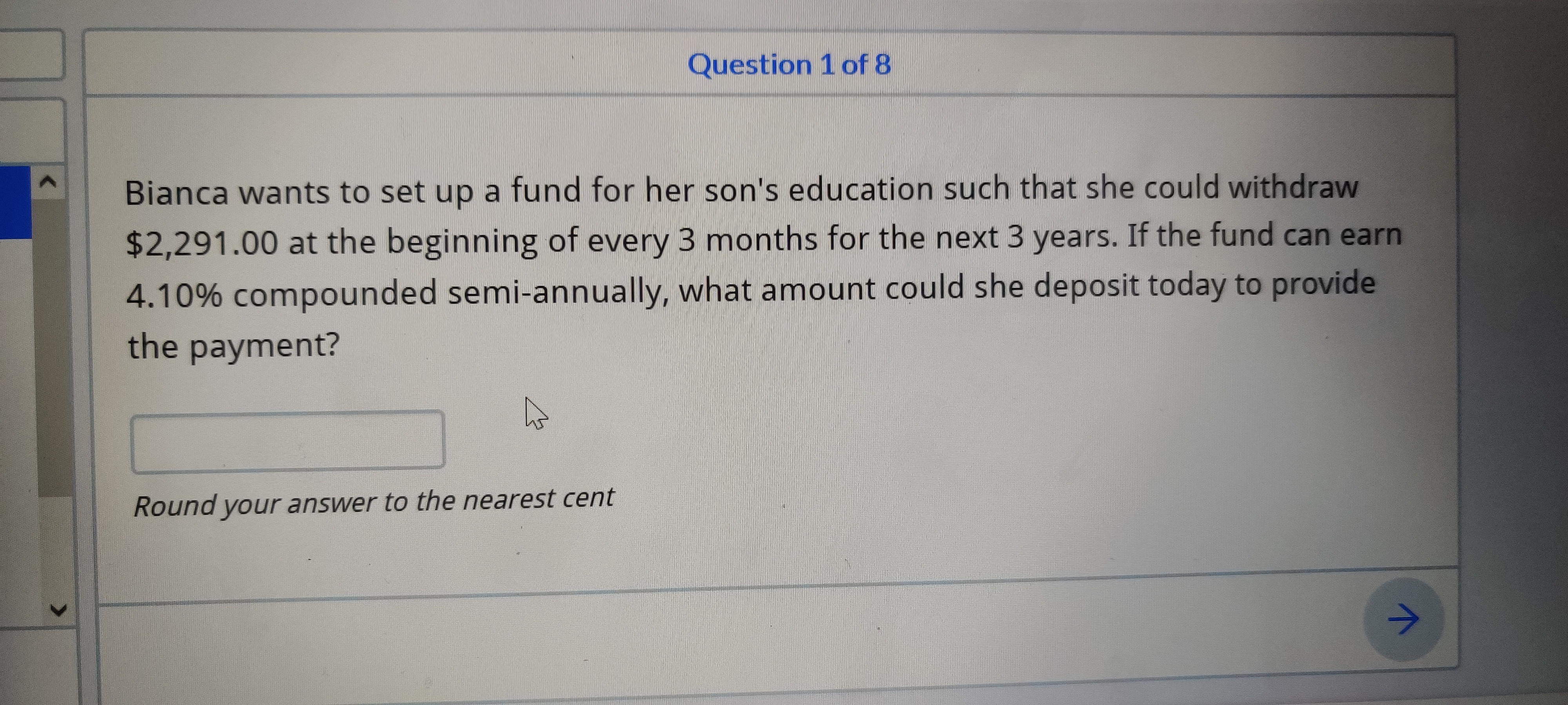 Question 1 of 8 Bianca wants to set up a fund for