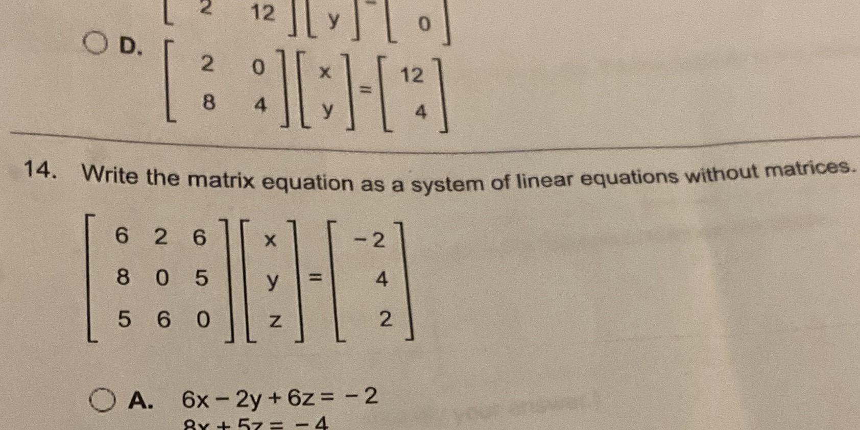2 12 OD. 2 8 14. Write the matrix equation as a